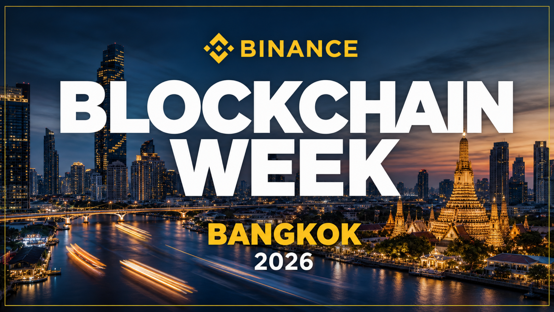 Binance Blockchain Week Bangkok 2026 พร้อมภาพกรุงเทพฯ และวัดอรุณ